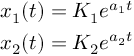 (TeX formula:  \begin{aligned}
x_{1}(t)=K_1 e^{a_1 t} \\
x_{2}(t)=K_2 e^{a_2 t}
\end{aligned}
)