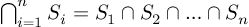 (TeX formula: 
\bigcap_{i=1}^{n} S_{i} = S_{1}\cap S_{2}\cap \ldots \cap S_{n}
)