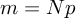 (TeX formula:  m = Np )