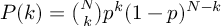 (TeX formula:  P(k) = \binom{N}{k}  p^k (1-p)^{N-k} )