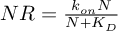 (TeX formula:  NR = \frac{k_{on} N}{N + K_D} )