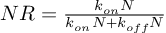 (TeX formula:  NR = \frac{k_{on} N}{k_{on} N + k_{off} N} )