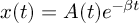 (TeX formula:  x(t) = A(t)e^{-βt} )