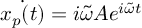 (TeX formula:  \dot{x_p(t)} = i\tilde{ω}Ae^{i\tilde{ω}t} )