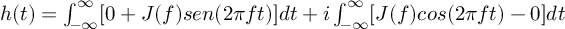 (TeX formula:  h(t) =  ∫_{-∞}^∞ [{0}+J(f)sen(2πft)]dt + i∫_{-∞}^∞ [J(f)cos(2πft)-{0}]dt )