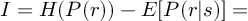 (TeX formula:  I = H(P(r)) - E[P(r|s)] = )