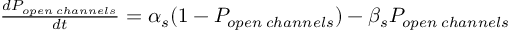 (TeX formula:  \frac{dP_{open\;channels}}{dt} = α_s(1 - P_{open\;channels}) -                                                β_sP_{open\;channels} )