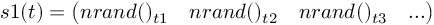 (TeX formula:  s1(t) = \begin{pmatrix} nrand()_{t1} & nrand()_{t2} & nrand()_{t3} & ... \end{pmatrix} )