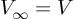 (TeX formula: V_∞ = V)