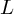 (TeX formula: L)