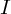 (TeX formula: I)