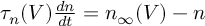 (TeX formula:  τ_n(V) \frac{dn}{dt} = n_∞(V) -n )