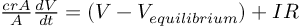 (TeX formula:  \frac{crA}{A} \frac{dV}{dt} = (V - V_{equilibrium}) + IR )