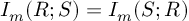 (TeX formula: I_m(R;S) = I_m(S;R))