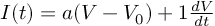 (TeX formula:  I(t) = a(V - V_0) + 1\frac{dV}{dt} )