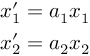 (TeX formula:  \begin{aligned}
x_{1}'=a_{1}x_{1} \\
x_{2}'=a_{2}x_{2}
\end{aligned}
)