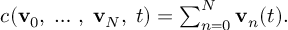 (TeX formula:  c(𝐯_0,\;…\;,\;𝐯_N,\;t) = ∑_{n=0}^N 𝐯_n(t). )